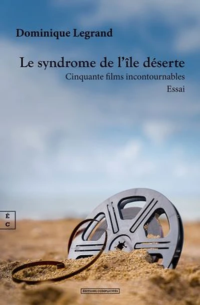 Le syndrome de l’île déserte: Cinquante films incontournables