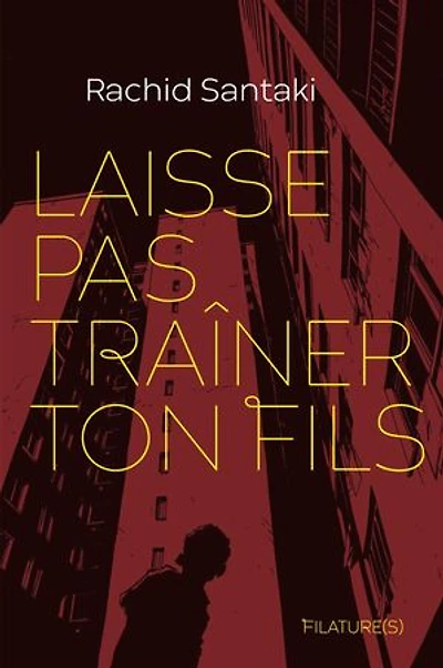Laisse pas traîner ton fils