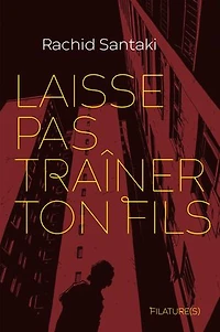 Laisse pas traîner ton fils