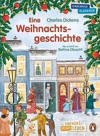 Eine Weihnachtsgeschichte: Erstlesebuch ab 7 Jahren – für geübte Leseanfänger ab der 2. Klasse