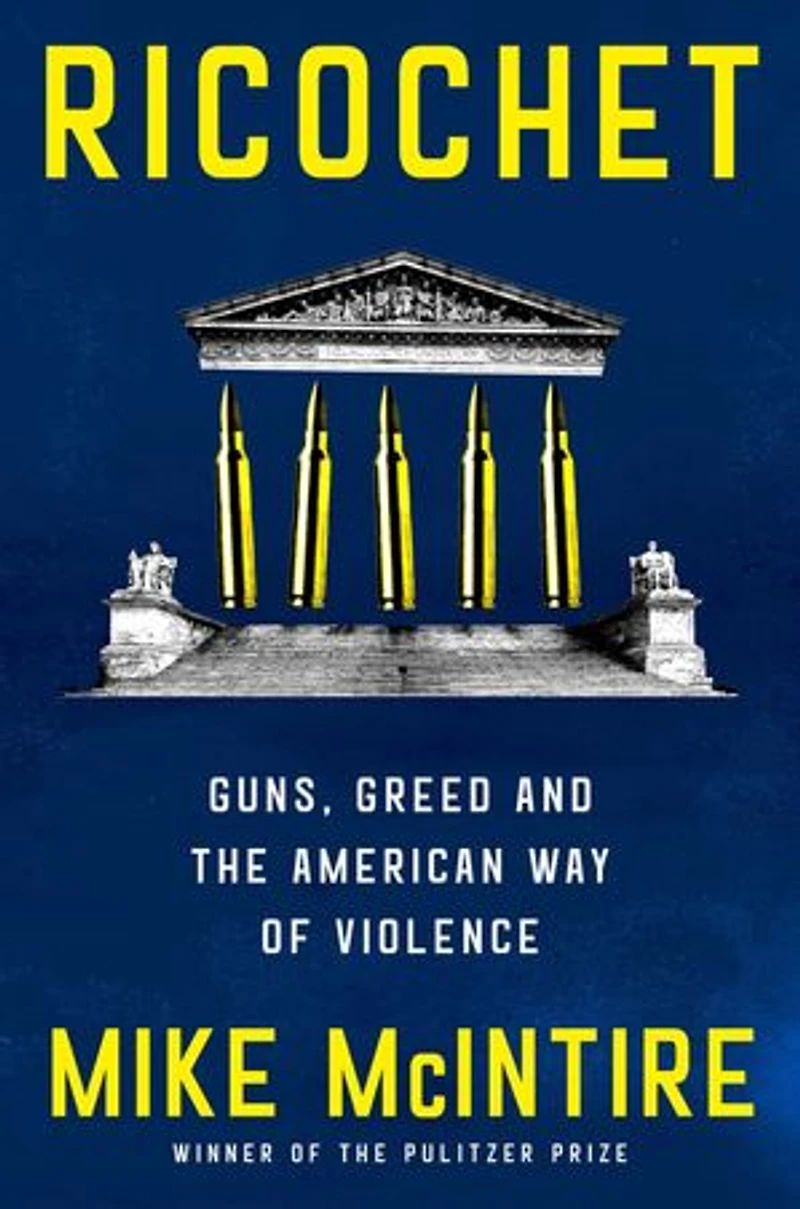 Ricochet: Guns, Greed, and the American Way of Violence