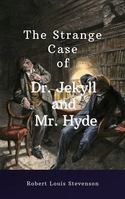 The Strange Case of Dr. Jekyll and Mr. Hyde