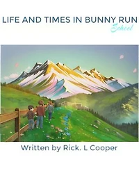 Life and Times in Bunny Run: School
