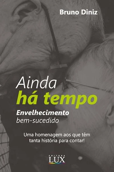 Ainda há tempo: Envelhecimento bem sucedido