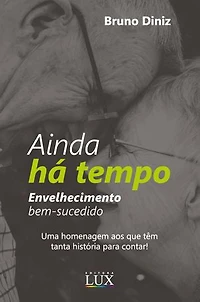 Ainda há tempo: Envelhecimento bem sucedido