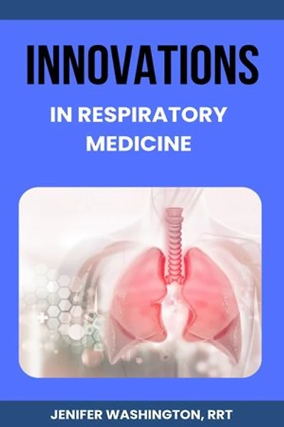 Innovations in Respiratory Medicine