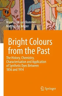 Bright Colours from The Past: History, Chemistry, Characterisation and Application of Synthetic Dyes Between 1856 1914