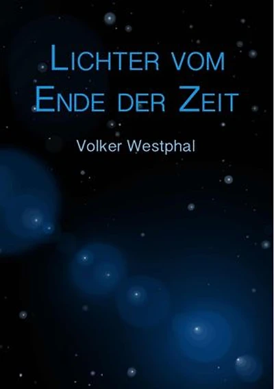 Lichter vom Ende der Zeit: Thriller
