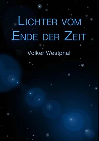Lichter vom Ende der Zeit: Thriller