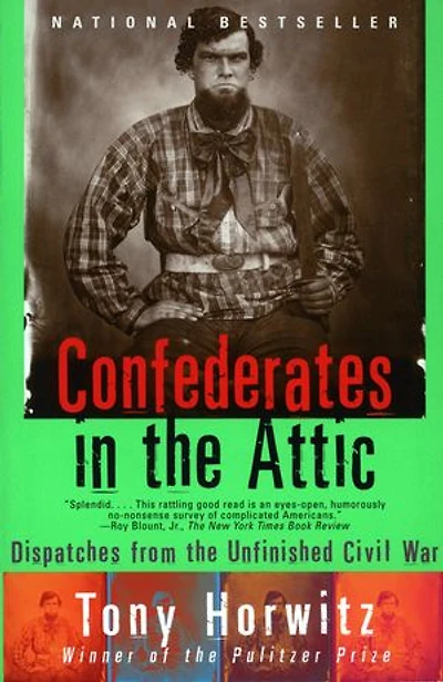 Confederates the Attic: Dispatches from Unfinished Civil War