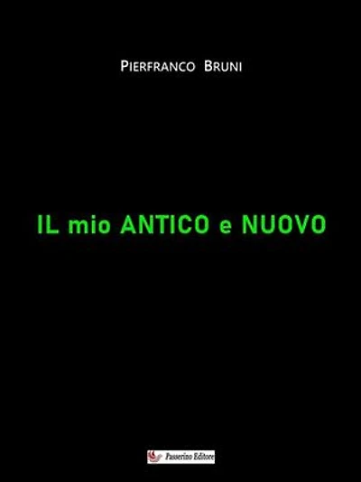 Il mio antico e nuovo