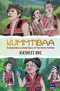 Kathesi Kri: The Legendary Cunning Figure of the Mishmi Folktale