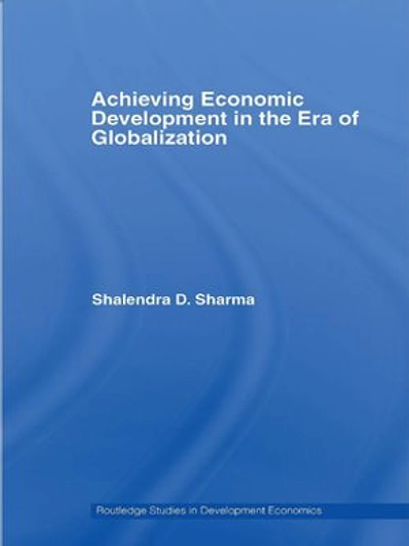 Achieving Economic Development the Era of Globalization