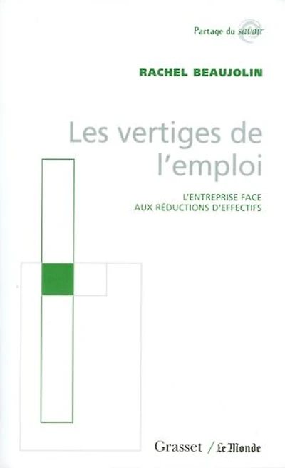 Les vertiges de l'emploi: l'entreprise face aux réductions d'effectifs