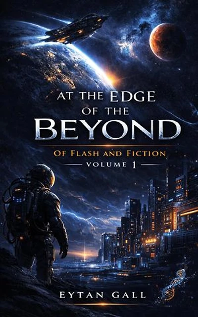 At the edge of the beyond: Of Flash and Fiction, #1