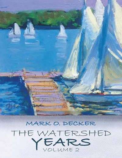 The Watershed Years Volume 2