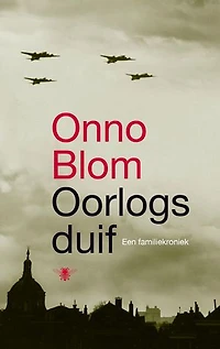 Oorlogsduif: Een familiekroniek