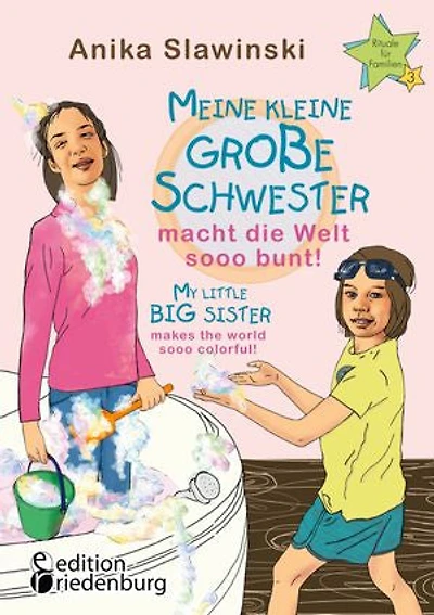Meine kleine große Schwester macht die Welt sooo bunt! My little big sister makes the world colorful!