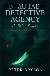 The Au fae Detective Agency-The Sgian Salann