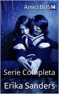 Amici BDSM. Serie Completa