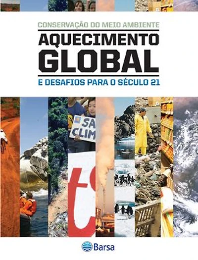 Conservação do Meio Ambiente - Aquecimento Global e dasafios para o século 21
