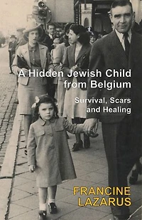 A Hidden Jewish Child from Belgium: Survival, Scars and Healing