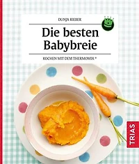 Die besten Babybreie: Kochen mit dem Thermomix®