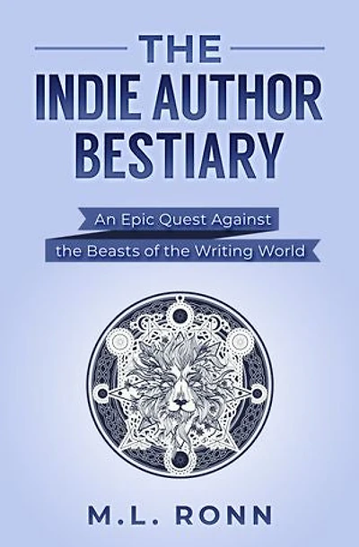 The Indie Author Bestiary: An Epic Quest Against the Beasts of the Writing World