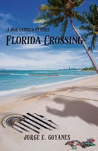 Florida Crossing: a Jose Castillo mystery, #3
