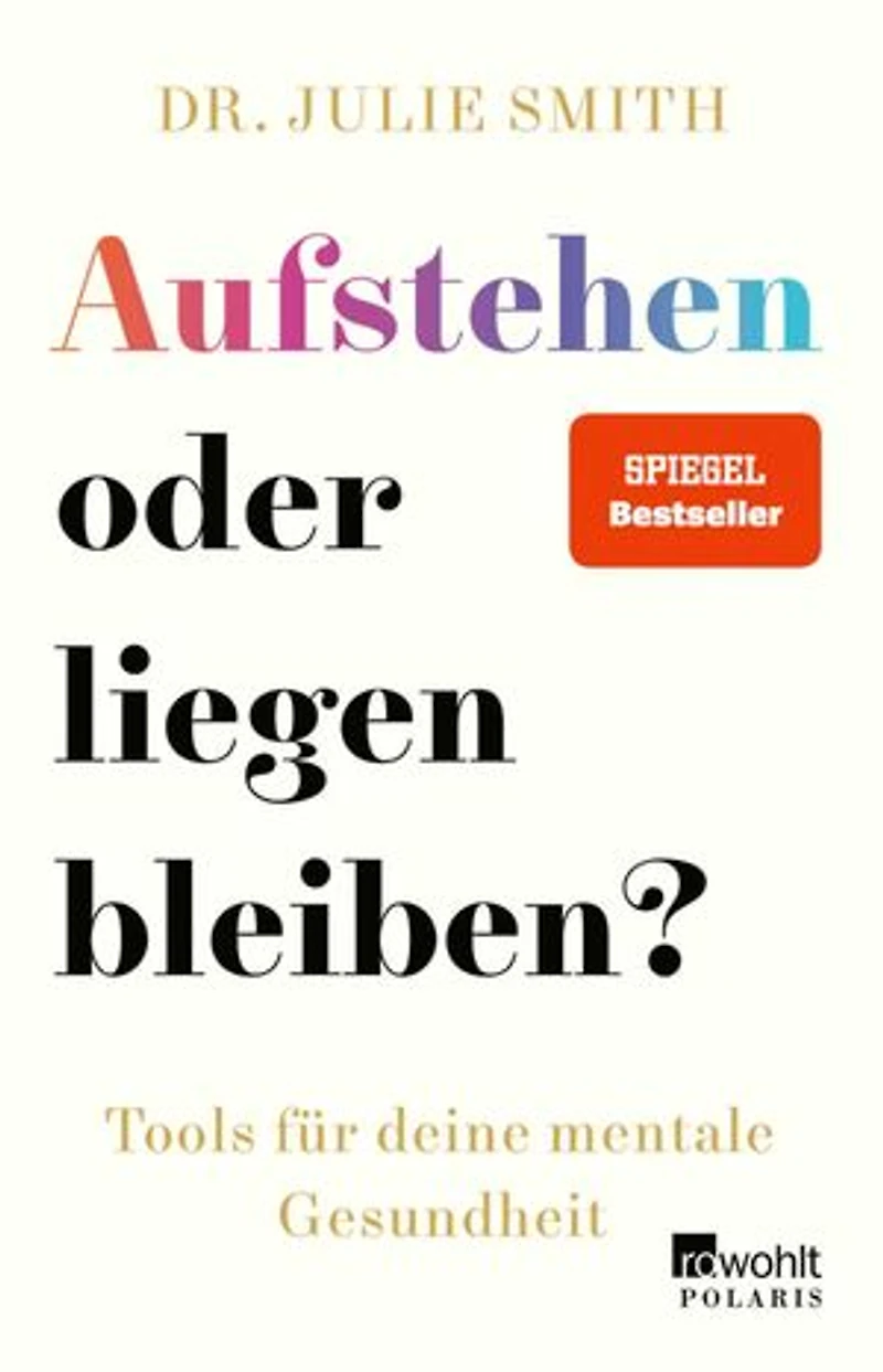 Aufstehen oder liegen bleiben?: Tools für deine mentale Gesundheit | Die deutsche Ausgabe von "Why Has Nobody Told Me This Before?"