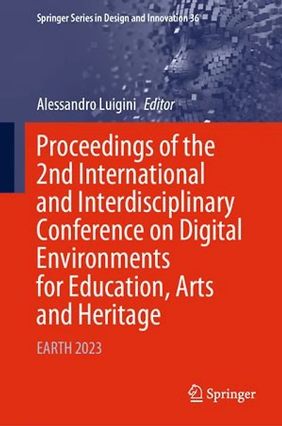 Proceedings of the 2nd International and Interdisciplinary Conference on Digital Environments for Education, Arts Heritage: EARTH 2023
