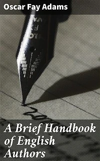 A Brief Handbook of English Authors: Exploring the Legacy of English Literary Giants
