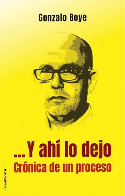 ...Y ahí lo dejo. Crónica de un proceso