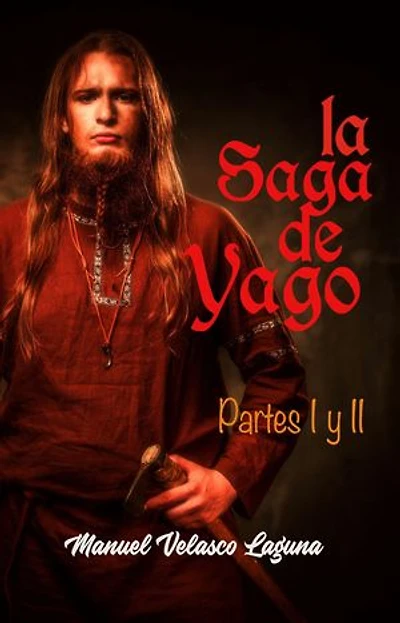 La Saga de Yago: Partes I y II