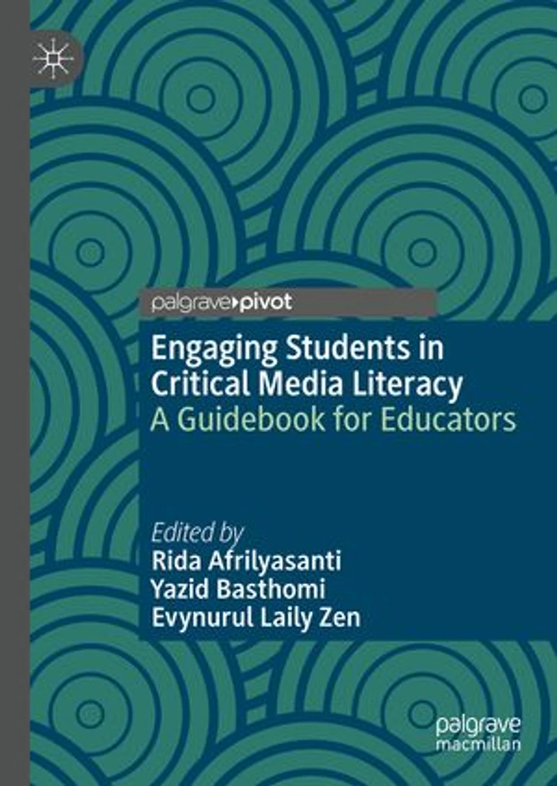Engaging Students Critical Media Literacy: A Guidebook for Educators