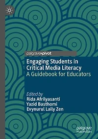 Engaging Students Critical Media Literacy: A Guidebook for Educators