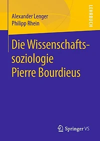 Die Wissenschaftssoziologie Pierre Bourdieus
