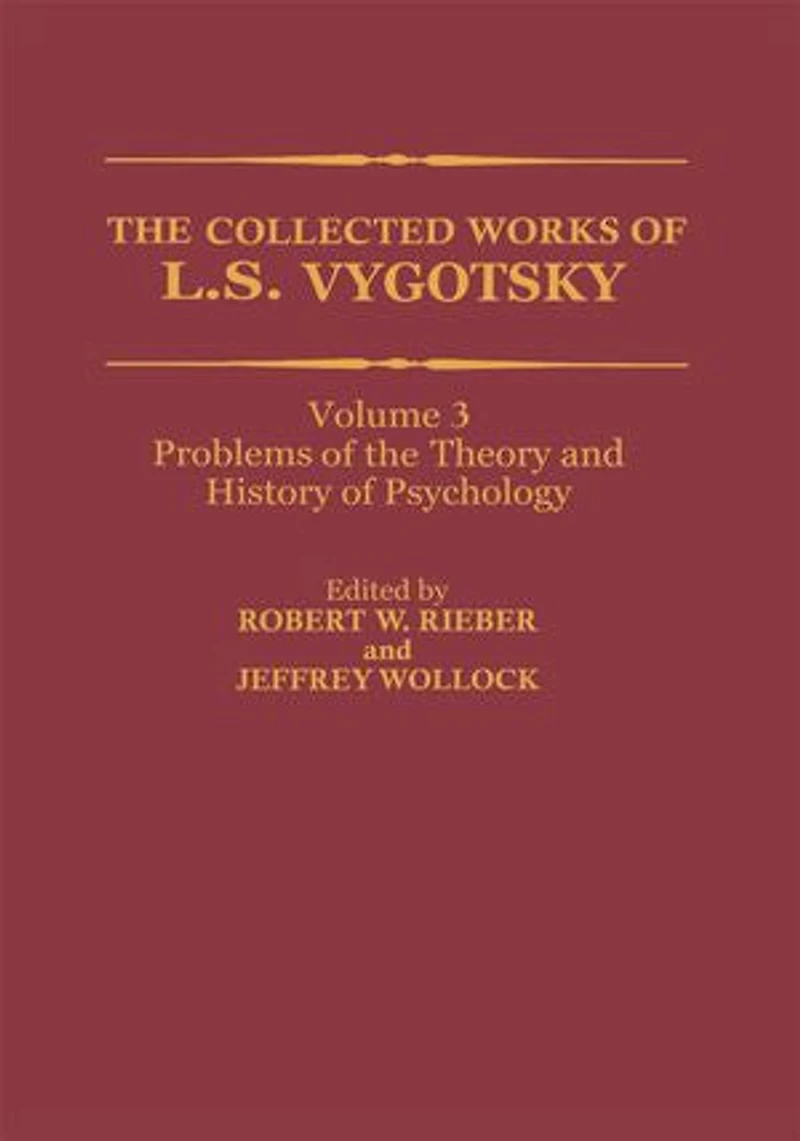 the Collected Works of L. S. Vygotsky: Problems Theory and History Psychology