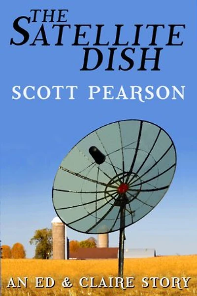 The Satellite Dish (An Ed & Claire Story)