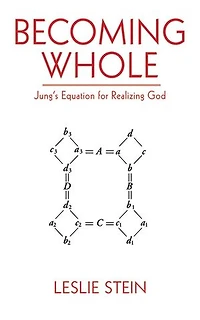 Becoming Whole: Jung's Equation For Realizing God