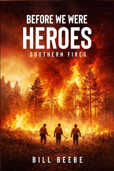 Before We Were Heroes: Southern Fires