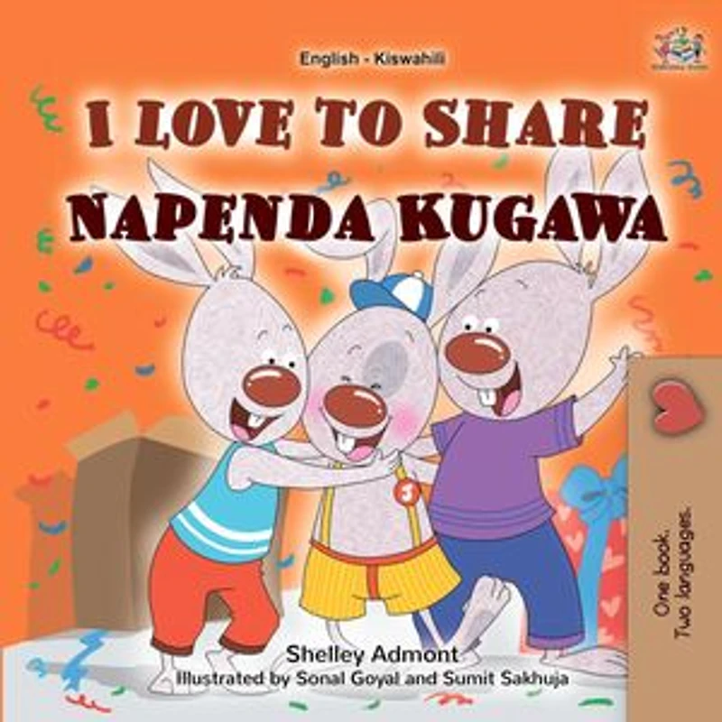 I Love to Share Napenda Kugawa: English Swahili Bilingual Collection