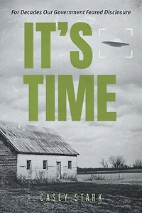 It's Time: For Decades Our Government Feared Disclosure