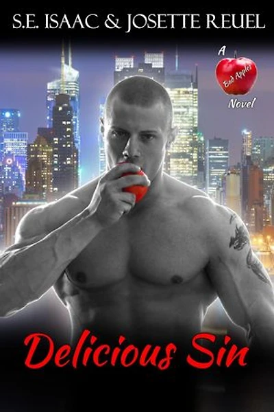 Delicious Sin: Bad Apples Series, #1