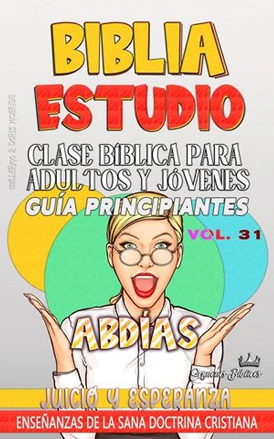 Clase Bíblica para Adultos y Jóvenes: Guía Principiantes — Abdías: Clase Bíblica Dominical Para Jóvenes y Adultos, #31