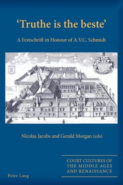 'Truthe is the beste': A Festschrift Honour of A.V.C. Schmidt