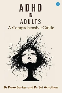 ADHD in Adults: A Comprehensive Guide