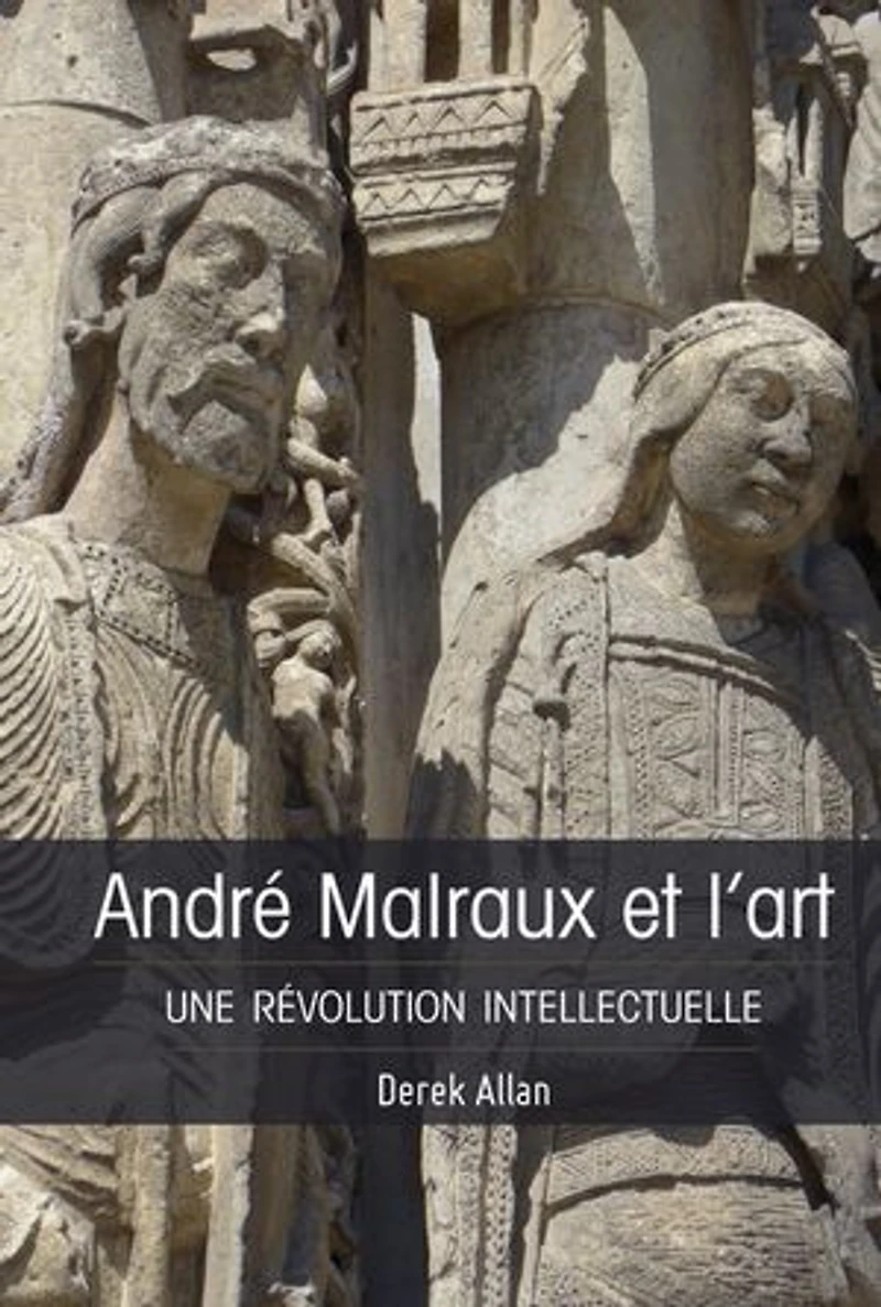 André Malraux et l’art: Une révolution intellectuelle