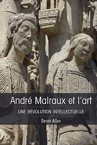 André Malraux et l’art: Une révolution intellectuelle