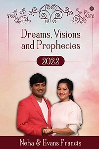 Dreams, Visions and Prophecies 2022: Encounters with God